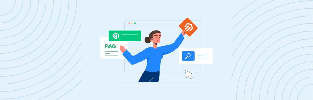 Magento PWA Everything You Need To Know Aureate Labs