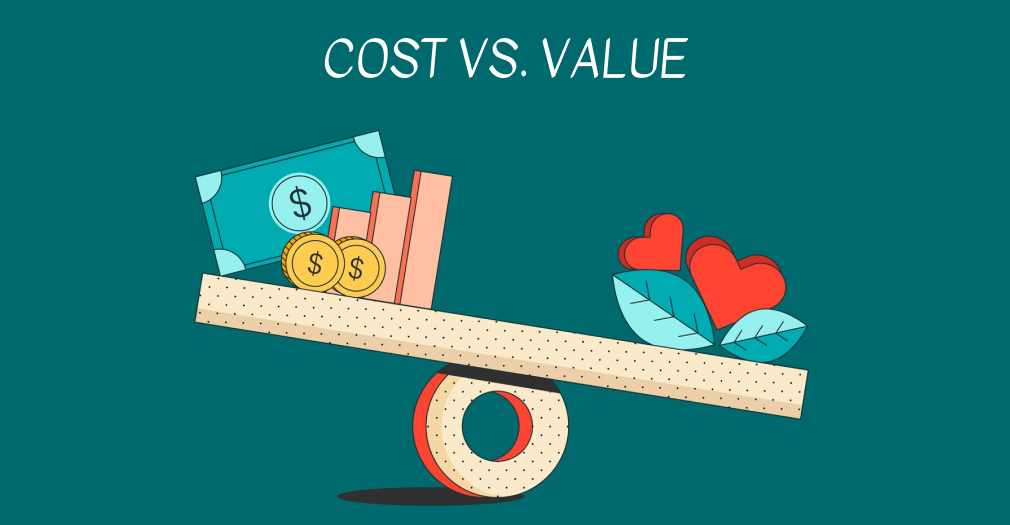 Focus on Value, Not Just Cost