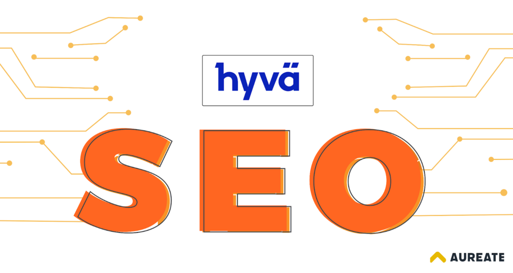 SEO Capabilities of Hyva Themes