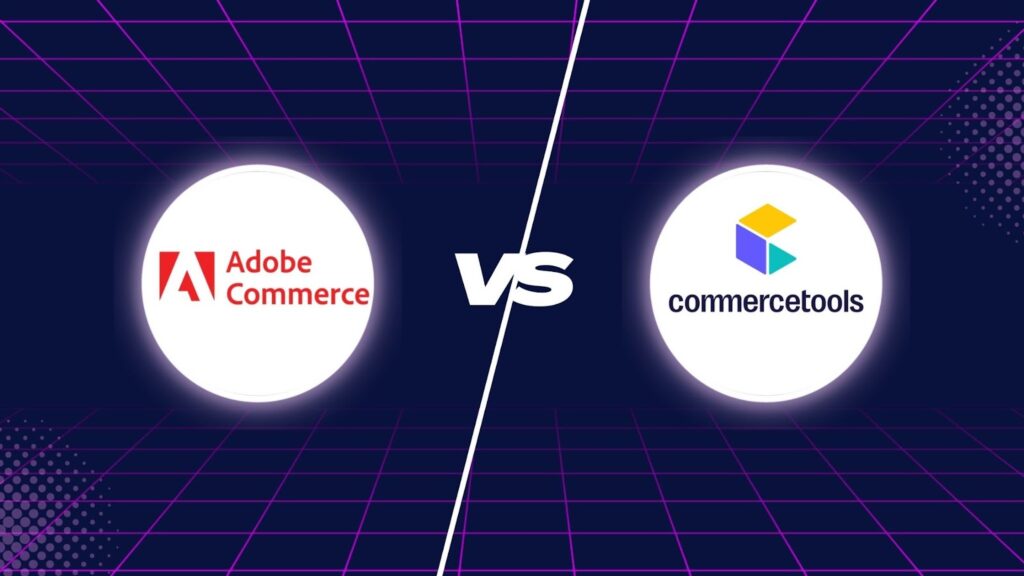 Adobe Commerce Vs Commercetools — Table Comparison