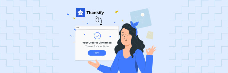 How to customize Shopify thank you page with Thankify