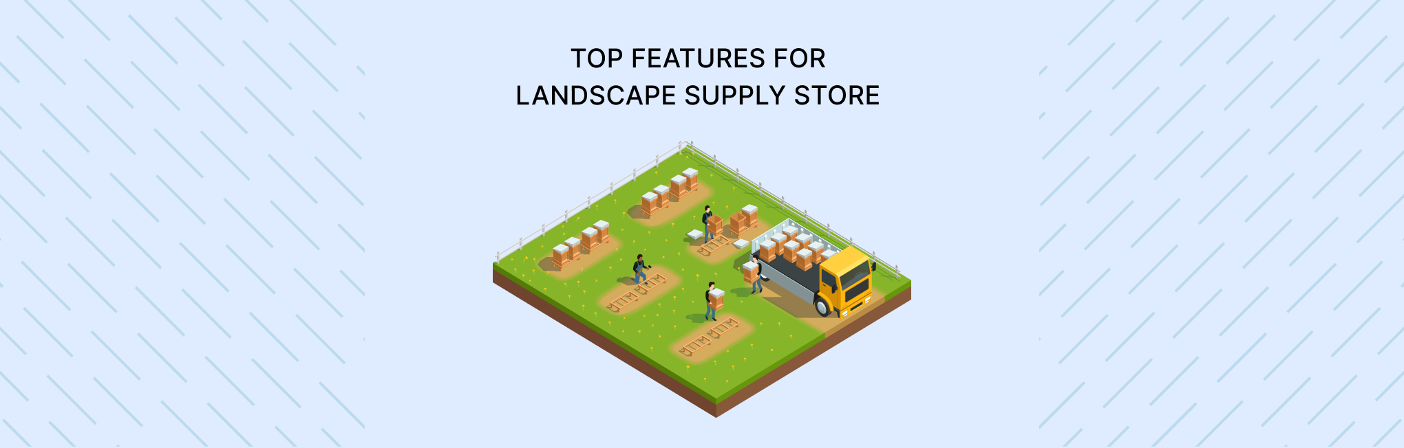 Must-have Features For Your Landscape Supply Store