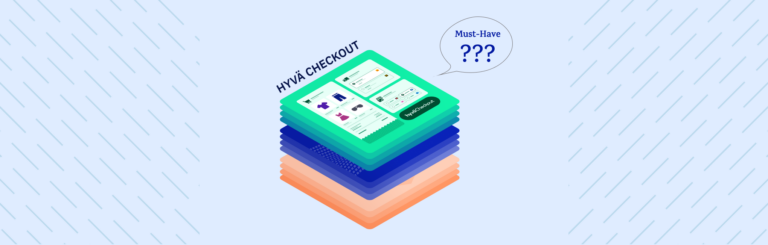 Why Your Magento Store Needs Hyva Checkout