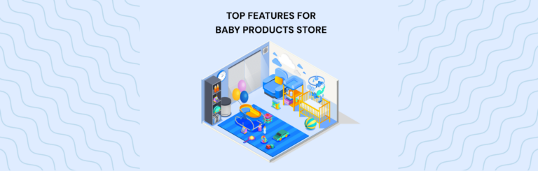 Must-Have CRO Features for Baby Stores [Organized by Niche]