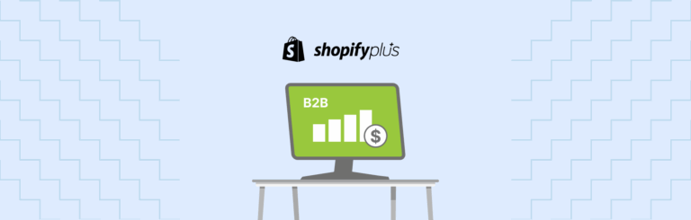 Shopify Plus B2B Strategies