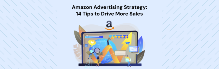 14 Best Amazon Advertising Strategies for eCommerce Sellers