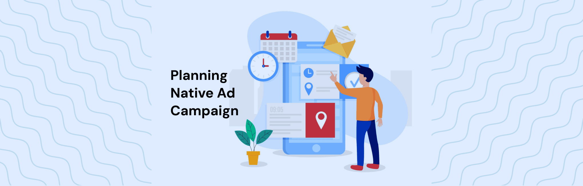 A Guide to Planning Your First Native Ads Campaign