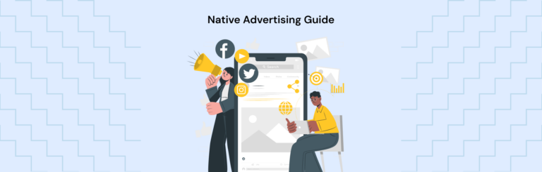 Native Advertising Guide – How It Works, Types, Benefits