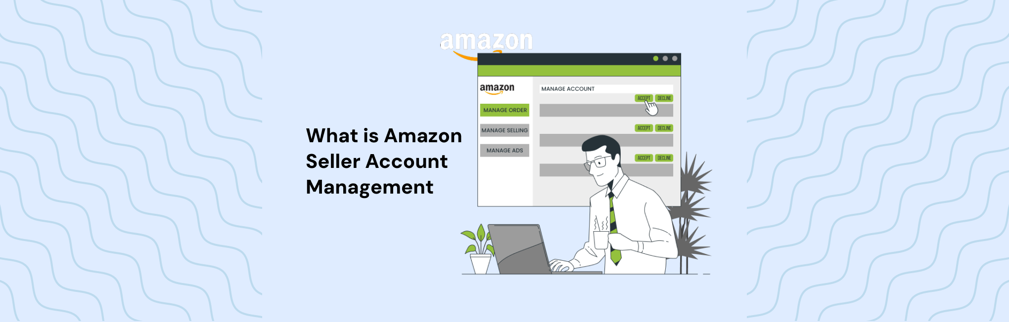 What is Amazon Account Management | An Overall Guide
